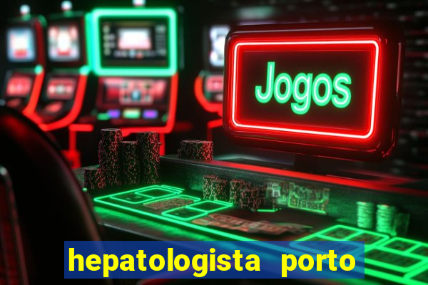 hepatologista porto alegre ipe